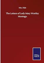 The Letters of Lady Mary Wortley Montagu