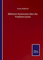 Biblischer Kommentar über den Propheten Jesaia