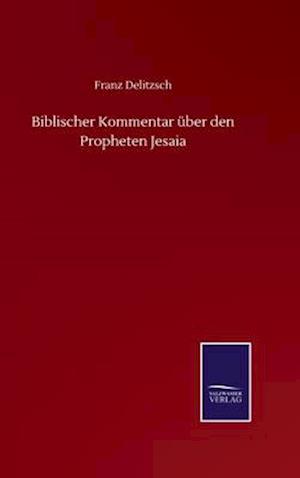 Biblischer Kommentar über den Propheten Jesaia