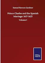 Prince Charles and the Spanish Marriage: 1617-1623