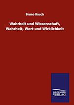 Wahrheit und Wissenschaft, Wahrheit, Wert und Wirklichkeit