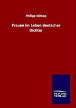 Frauen im Leben deutscher Dichter