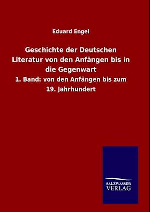 Geschichte Der Deutschen Literatur Von Den Anfängen Bis in Die Gegenwart