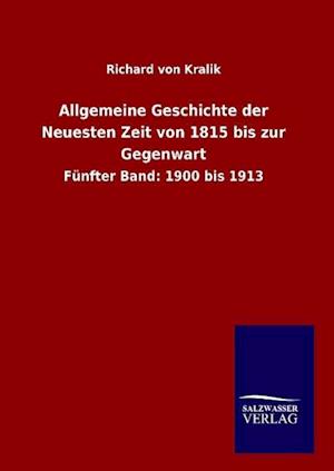 Allgemeine Geschichte der Neuesten Zeit von 1815 bis zur Gegenwart