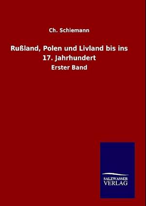 Rußland, Polen und Livland bis ins 17. Jahrhundert