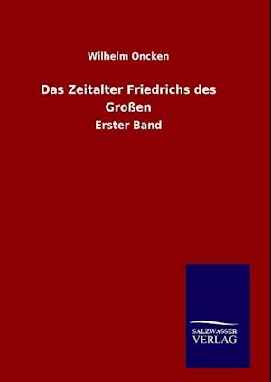 Das Zeitalter Friedrichs Des Grossen