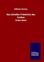 Das Zeitalter Friedrichs Des Grossen