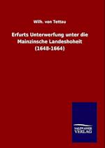 Erfurts Unterwerfung Unter Die Mainzinsche Landeshoheit (1648-1664)