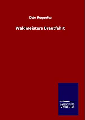 Waldmeisters Brautfahrt