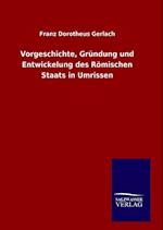 Vorgeschichte, Gründung und Entwickelung des Römischen Staats in Umrissen