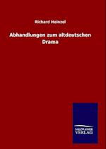 Abhandlungen zum altdeutschen Drama