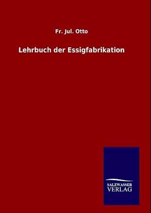 Lehrbuch Der Essigfabrikation