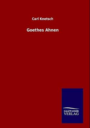 Goethes Ahnen