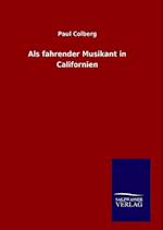 ALS Fahrender Musikant in Californien