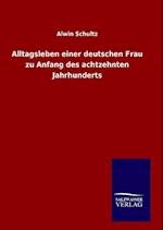 Alltagsleben Einer Deutschen Frau Zu Anfang Des Achtzehnten Jahrhunderts