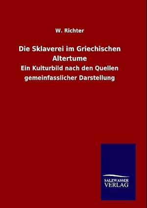 Die Sklaverei im Griechischen Altertume