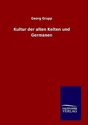 Kultur Der Alten Kelten Und Germanen