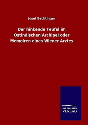 Der Hinkende Teufel Im Ostindischen Archipel Oder Memoiren Eines Wiener Arztes