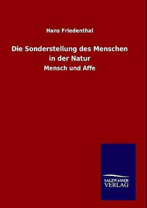 Die Sonderstellung Des Menschen in Der Natur