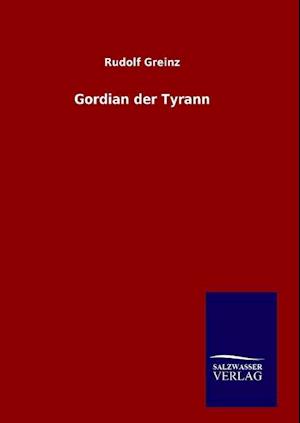 Gordian Der Tyrann