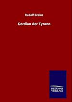 Gordian Der Tyrann