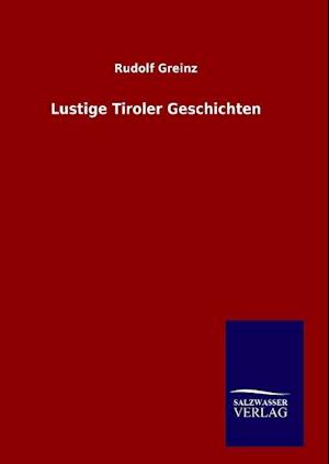 Lustige Tiroler Geschichten