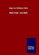 Mein Feld - Die Welt