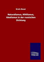 Naturalismus, Nihilismus, Idealismus in Der Russischen Dichtung