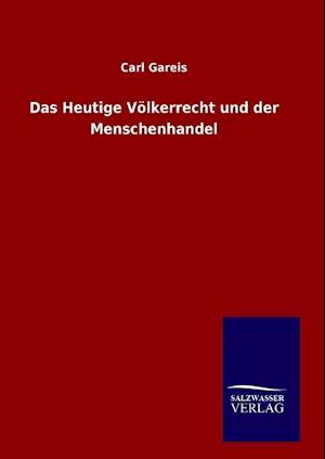 Das Heutige Völkerrecht Und Der Menschenhandel