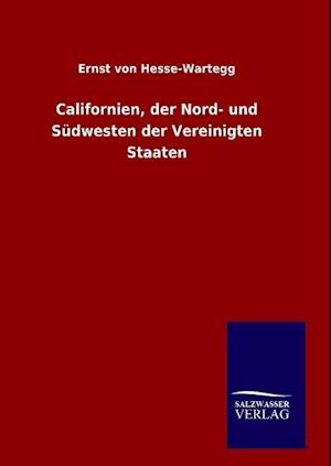 Californien, der Nord- und Südwesten der Vereinigten Staaten