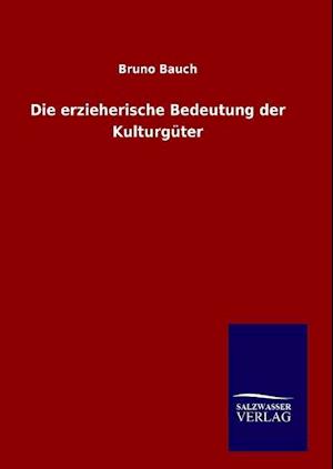 Die Erzieherische Bedeutung Der Kulturgüter