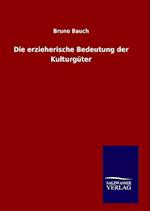 Die Erzieherische Bedeutung Der Kulturgüter