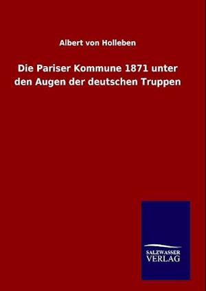 Die Pariser Kommune 1871 Unter Den Augen Der Deutschen Truppen