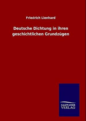 Deutsche Dichtung in ihren geschichtlichen Grundzügen