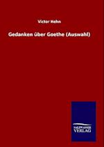 Gedanken Über Goethe (Auswahl)