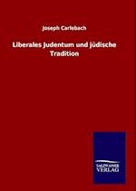 Liberales Judentum Und Jüdische Tradition