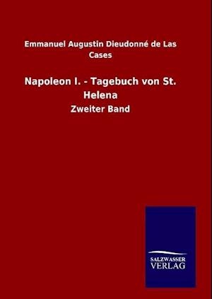 Napoleon I. - Tagebuch Von St. Helena