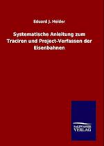 Systematische Anleitung Zum Traciren Und Project-Verfassen Der Eisenbahnen