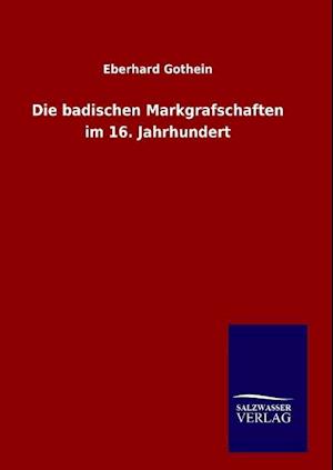 Die Badischen Markgrafschaften Im 16. Jahrhundert