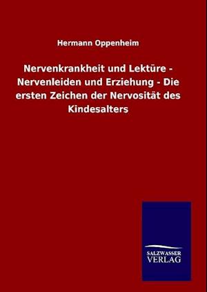 Nervenkrankheit Und Lektüre - Nervenleiden Und Erziehung - Die Ersten Zeichen Der Nervosität Des Kindesalters