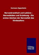 Nervenkrankheit Und Lektüre - Nervenleiden Und Erziehung - Die Ersten Zeichen Der Nervosität Des Kindesalters