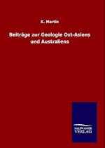 Beiträge zur Geologie Ost-Asiens und Australiens