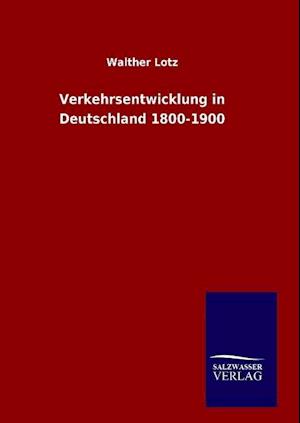 Verkehrsentwicklung in Deutschland 1800-1900