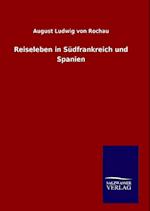 Reiseleben in Südfrankreich Und Spanien