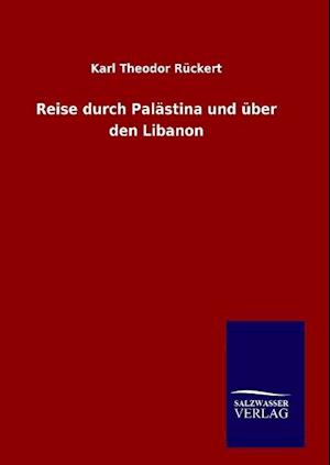 Reise Durch Palästina Und Über Den Libanon