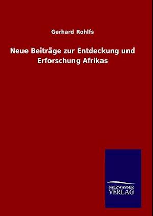 Neue Beiträge Zur Entdeckung Und Erforschung Afrikas