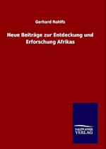 Neue Beiträge Zur Entdeckung Und Erforschung Afrikas