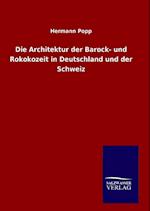 Die Architektur Der Barock- Und Rokokozeit in Deutschland Und Der Schweiz