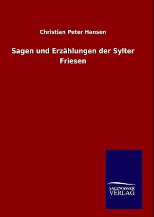 Sagen und Erzählungen der Sylter Friesen