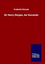 Sir Henry Morgan, Der Buccanier